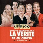 Le dico Champion du monde de la v?rit? si je mens