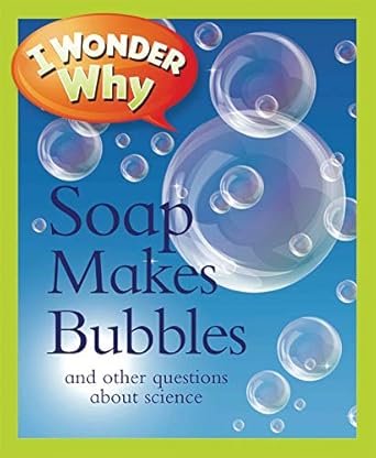 Soap Makes Bubbles