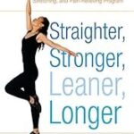 Straighter, Stronger, Leaner, Longer