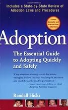 Adoption: The Essential Guide to Adopting Quickly and Safely