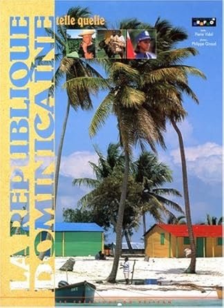 La R?publique dominicaine telle quelle