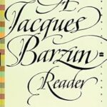 A Jacques Barzun Reader