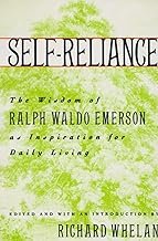 Self-Reliance: The Wisdom of Ralph Waldo Emerson as Inspiration for Daily Living