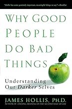 Why Good People Do Bad Things