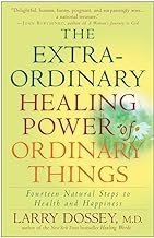 The Extraordinary Healing Power of Ordinary Things