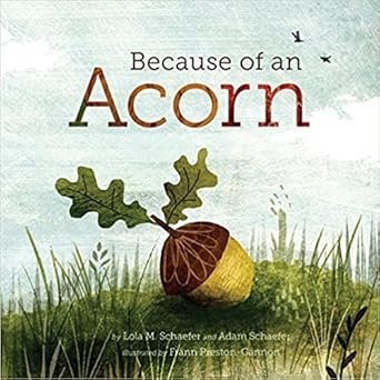 Because of an Acorn