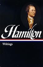 Alexander Hamilton: Writings (LOA #129)