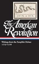 The American Revolution: Writings from the Pamphlet Debate Vol. 2 1773-1776 (LOA #266)