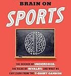 This Is Your Brain on Sports
