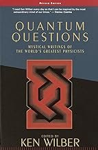 Quantum Questions: Mystical Writings of the World’s Great Physicists