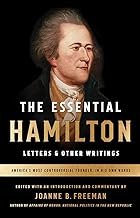 The Essential Hamilton: Letters & Other Writings