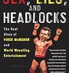 Sex, Lies, and Headlocks