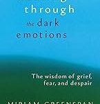 Healing Through the Dark Emotions