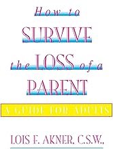 How to Survive the Loss of a Parent
