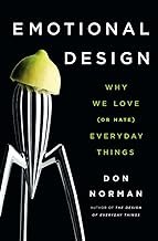 Emotional Design: Why We Love (or Hate) Everyday Things