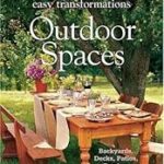 Country Living Easy Transformations: Makeovers for Your Outdoor Spaces