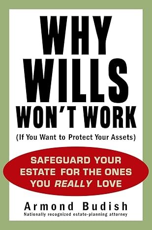 Why Wills Won't Work (If You Want to Protect Your Assets)