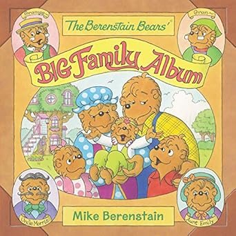 The Berenstain Bears’ Big Family Album