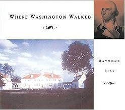 Where Washington Walked