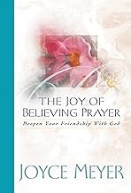 The Joy of Believing in Prayer