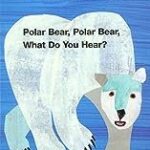 Polar Bear, Polar Bear, What Do You Hear?