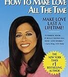 How to Make Love All the Time