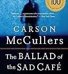 The Ballad of the Sad Caf? and Other Stories