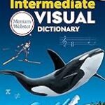 Merriam-Webster's Intermediate Visual Dictionary