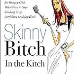 Skinny Bitch in the Kitch