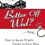 Better Off Wed?