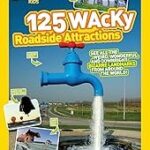 125 Wacky Roadside Attractions