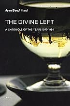 The Divine Left: A Chronicle of the Years 1977-1984 (Semiotext)