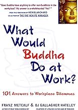 What Would Buddha Do at Work?