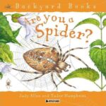 Backyard Books - Are You a Spider ?