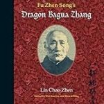 Fu Zhen Song's Dragon Bagua Zhang