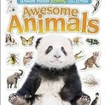 Ultimate Sticker Activity Collection Awesome Animals
