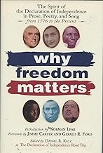 Why Freedom Matters: Celebrating the Declaration of Independence in Two Centuries of Prose, Poetry and Song