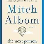 The Next Person You Meet in Heaven