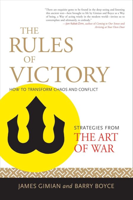 The Rules of Victory: How to Transform Chaos and Conflict--Strategies from The Art of War