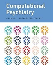 Computational Psychiatry: A Primer