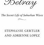 To Love, Honor, and Betray