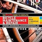 The Bicycling Guide to Complete Bicycle Maintenance & Repair
