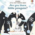 Little Peep Through: Are You There Little Penguin?