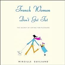 French Women Don’t Get Fat