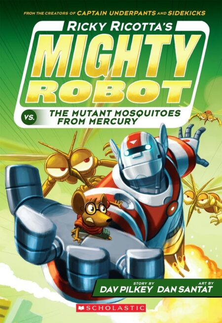 Ricky Ricotta’s Mighty Robot Vs. the Mutant Mosquitoes from Mercury