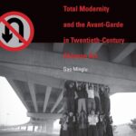 Total Modernity and the Avant-Garde in Twentieth-Century Chinese Art