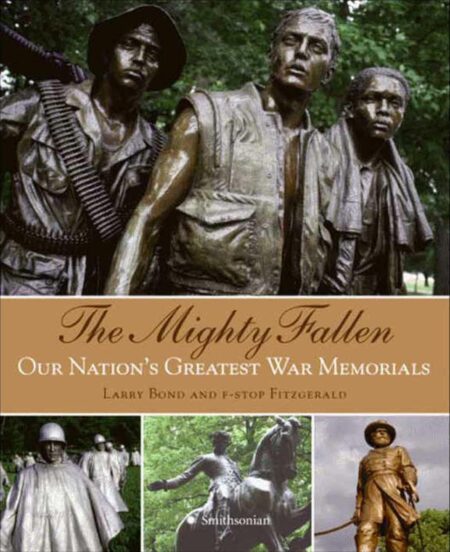 The Mighty Fallen: Our Nation’s Greatest War Memorials