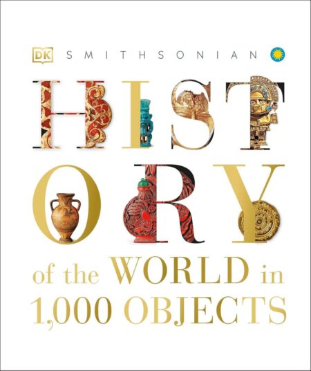 History Of The World In 1000 Objects