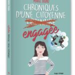 Chroniques d'une citoyenne ordinaire engag?e