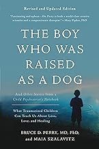 The Boy Who Was Raised as a Dog